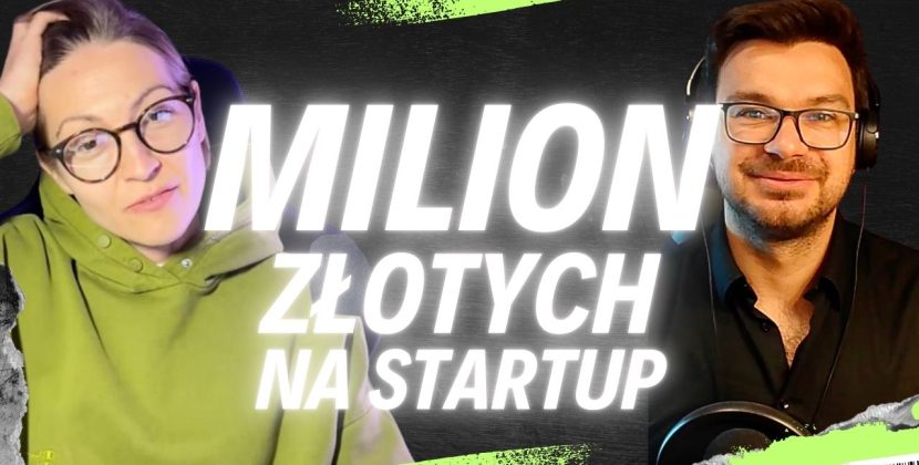 Milion złotych na Startup? Małgorzata Dąbrowska i Kamil Pionkowski |ExcuseMeNot
